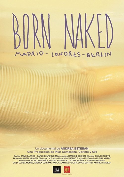 Born Naked. Madrid, Londres, Berlín movie poster player