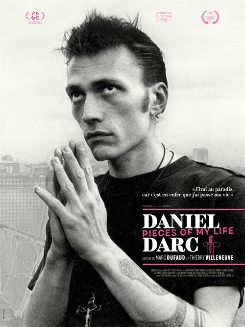 Daniel Darc, Pieces of My Life 2019 Daniel Darc, Pieces of My Life 2019
