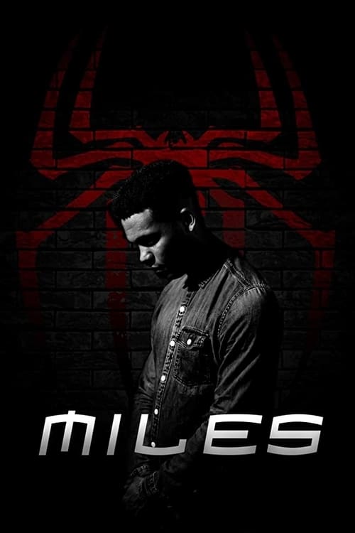 MILES: A Spider-Man Fan Film 2020