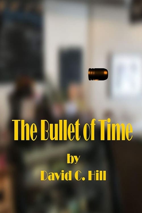 The Bullet of Time 2018