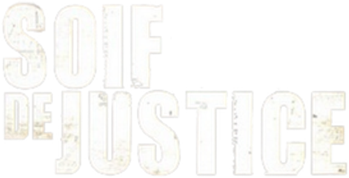 Soif de Justice