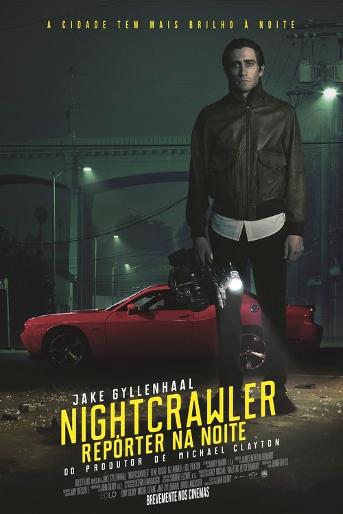 Nightcrawler - Repórter na Noite