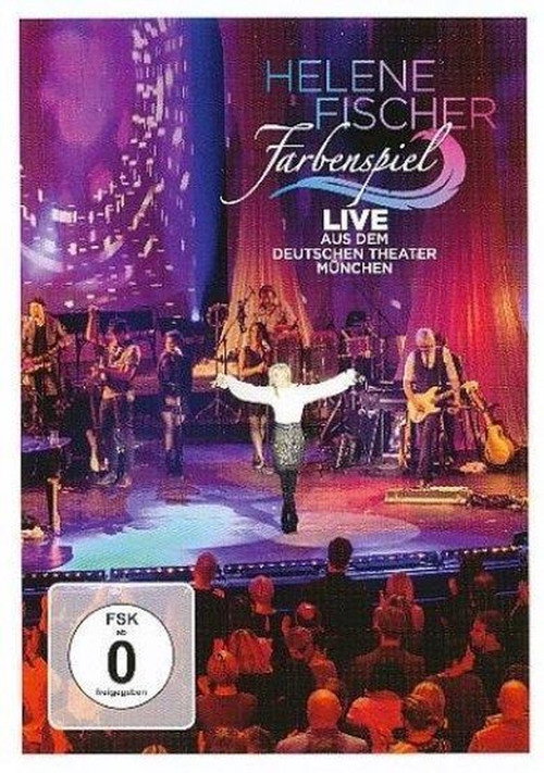 Helene Fischer - Farbenspiel-Live aus dem Deutschen Theater München