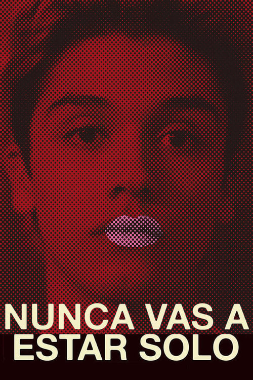 Nunca vas a estar solo (2016) poster