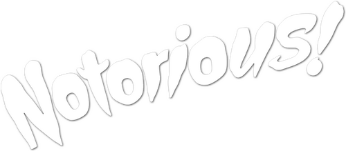 Notorious