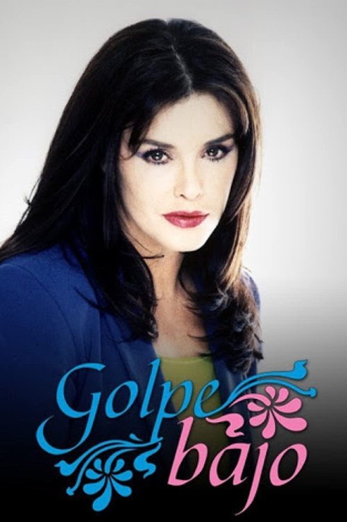 The Best Way to Watch Golpe bajo The Streamable