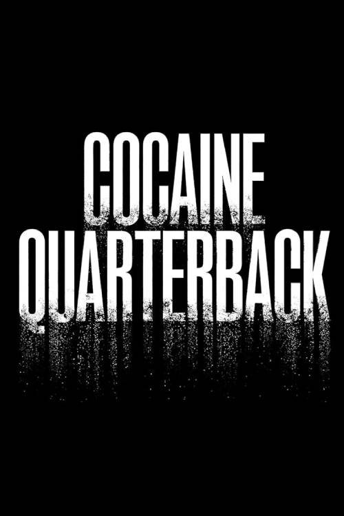 Cocaine Quarterback: Signal-Caller for the Cartel