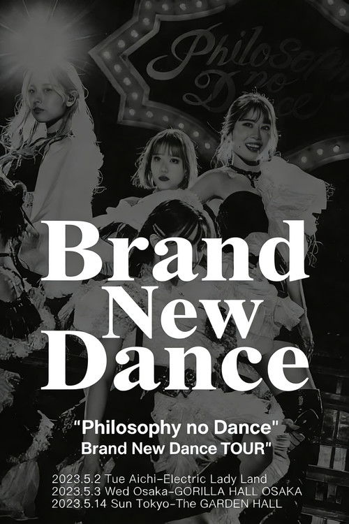 フィロソフィーのダンス The Dance for Philosophy - “Brand New Dance TOUR” at The GARDEN HALL