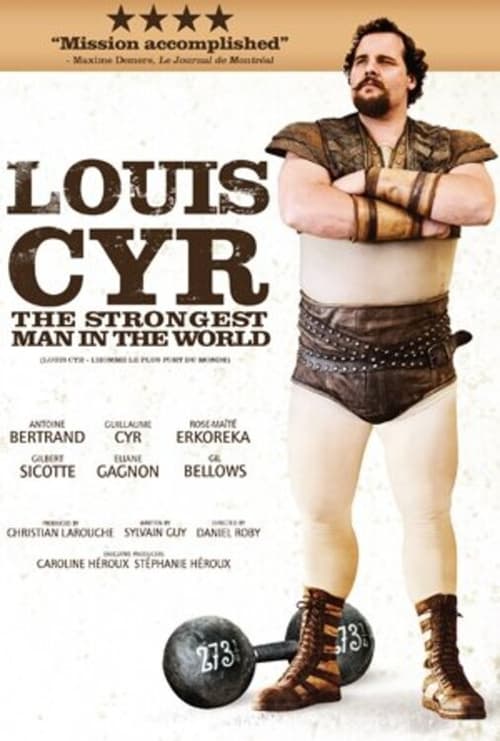 Louis Cyr : The Strongest Man in the World Movie Poster Image