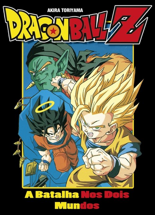 Assistir Dragon Ball Z: A Batalha Nos Dois Mundos Online