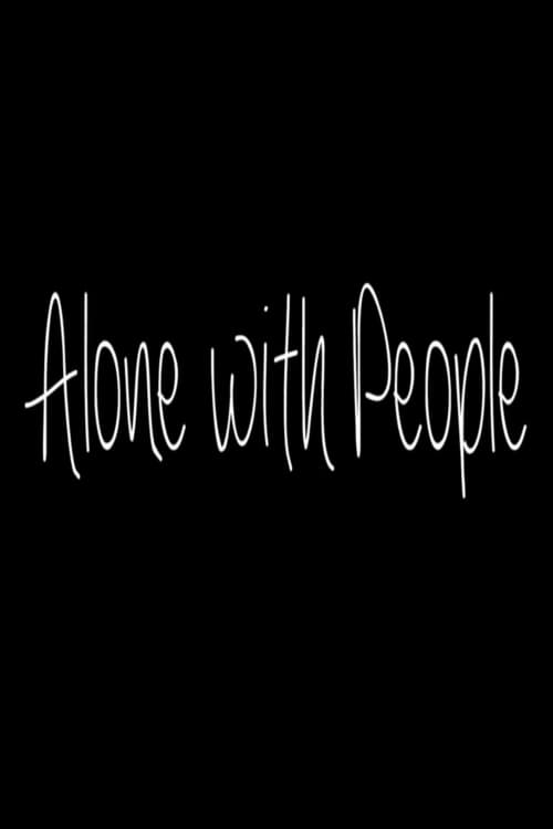 Poster Alone With People 2014