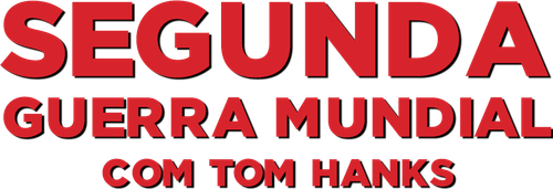 Segunda Guerra Mundial – Com Tom Hanks
