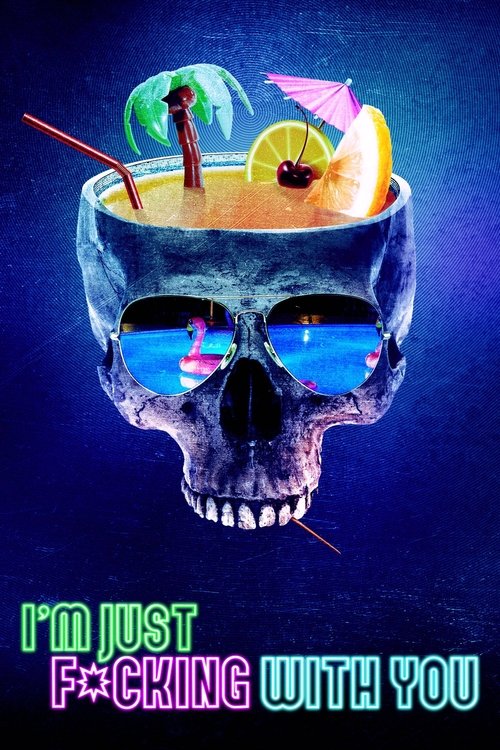 I'm Just F*cking with You poster