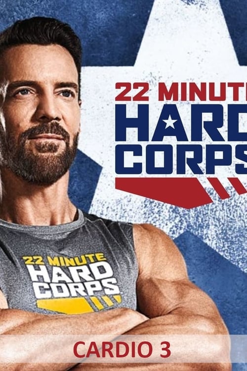 22 Minute Hard Corps: Cardio 3 2016