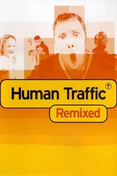 Human Traffic Remixed 2003 Human Traffic Remixed 2003