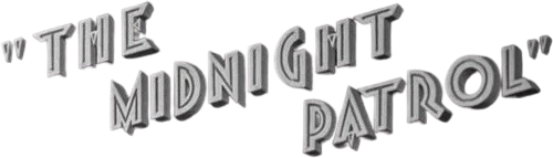The Midnight Patrol