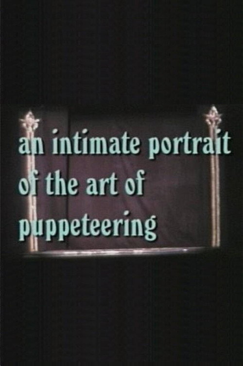 An Intimate Portrait of the Art of Puppeteering