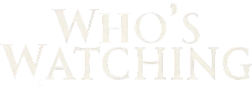 Who's Watching