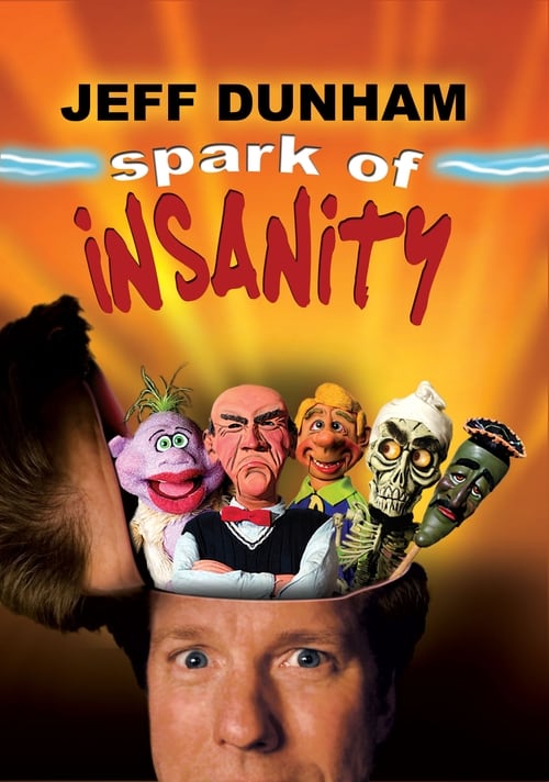 Jeff Dunham: Spark of Insanity 2007