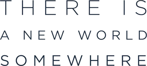 There Is a New World Somewhere (2015)