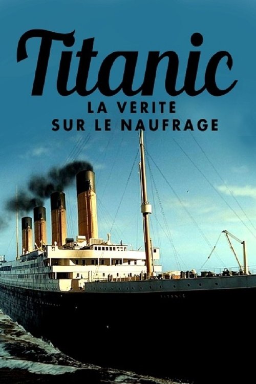 Titanic, la vérité sur le naufrage Poster