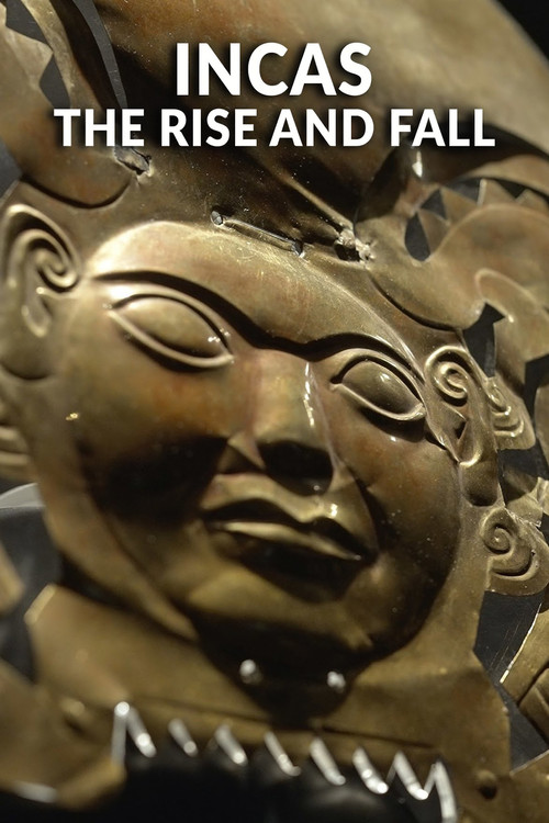 Incas: The Rise And Fall