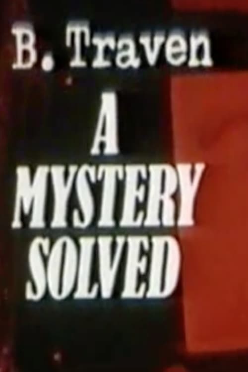 B.Traven: A Mystery Solved 1978