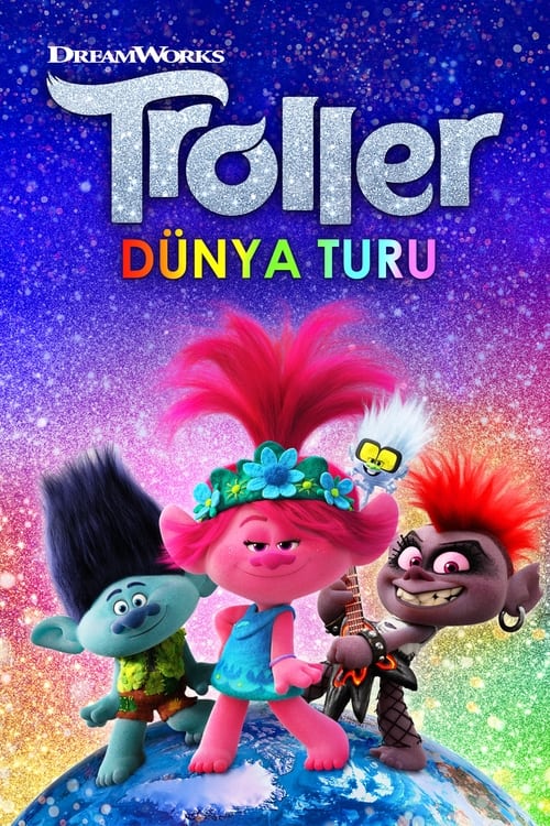 Troller Dünya Turu ( Trolls World Tour )