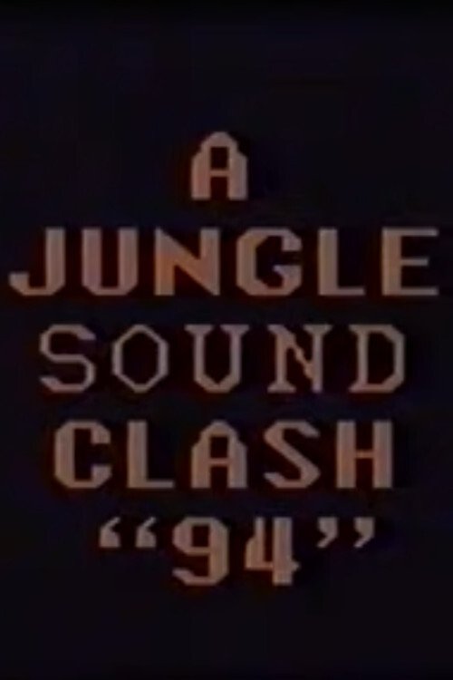 A Jungle Sound Clash "94" (1994) poster