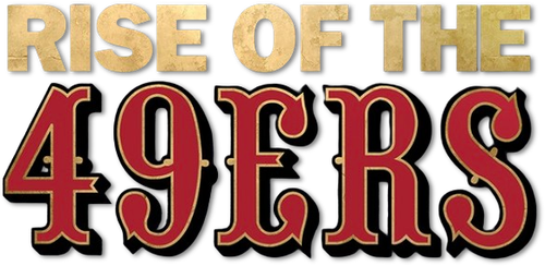 Rise of the 49ers