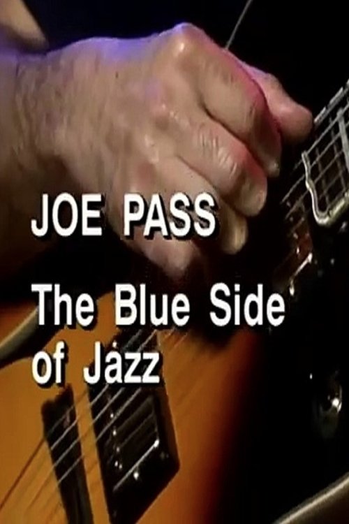Joe Pass: The Blue Side of Jazz poster