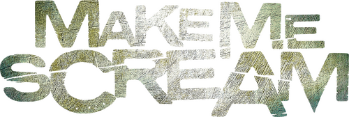 Make Me Scream