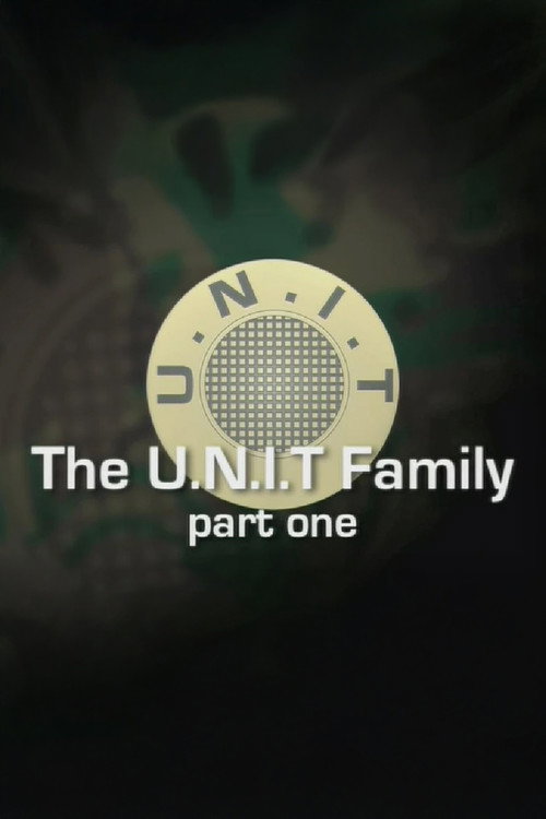The UNIT Family: Part One