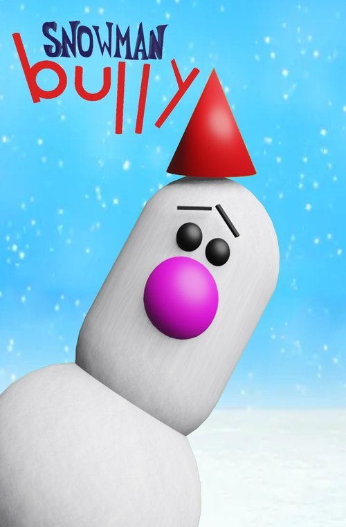 Poster image du film Snowman Bully Snowman Bully