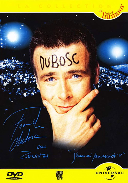 Franck Dubosc au Zénith: J'vous ai pas raconté ? poster