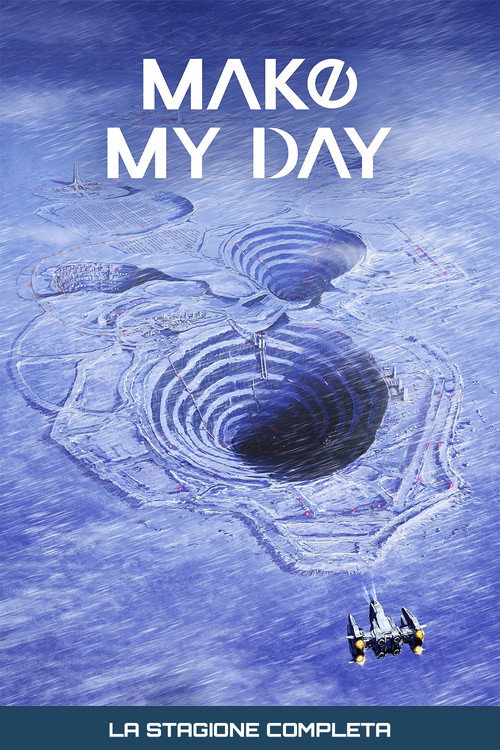 Locandina di MAKE MY DAY – Stagione 1