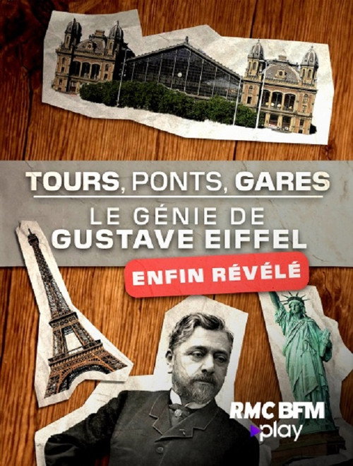 Tour, ponts, gares: le génie de Gustave Eiffel enfin révélé