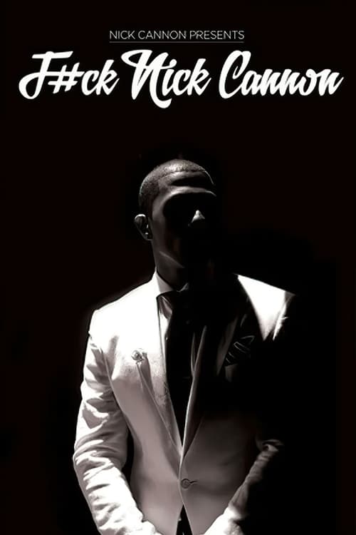 F#Ck Nick Cannon (2013) Poster
