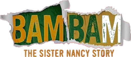 Bam Bam: The Sister Nancy Story