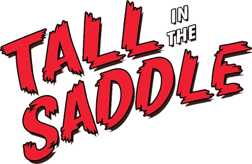 Tall in the Saddle