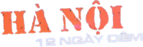 Hà Nội 12 Ngày Đêm