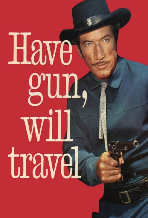 Have Gun, Will Travel Have Gun, Will Travel