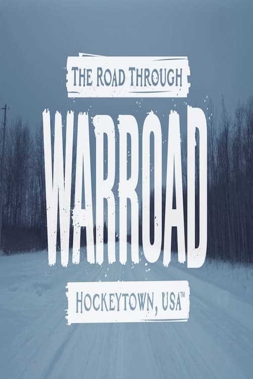 The Road Through Warroad (2017)