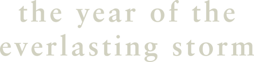 The Year of the Everlasting Storm