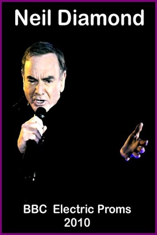 Neil Diamond: BBC Electric Proms (2010)