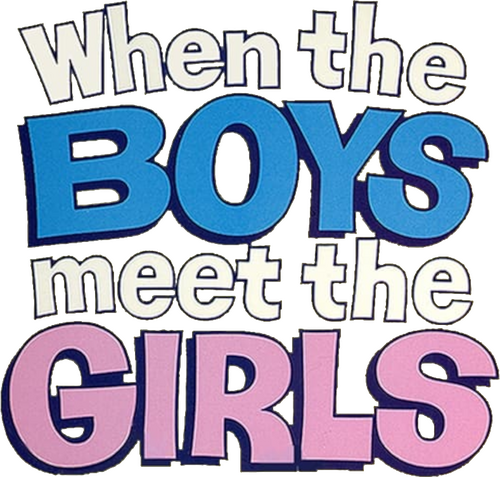 When the Boys Meet the Girls