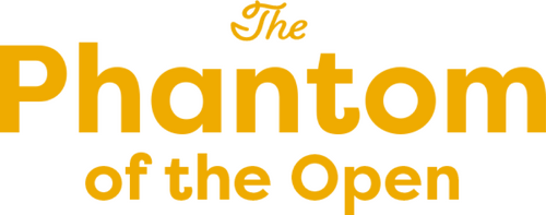 The Phantom of the Open