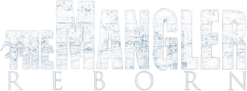 The Mangler Reborn