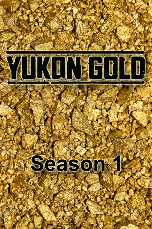Where to stream Yukon Gold Season 1