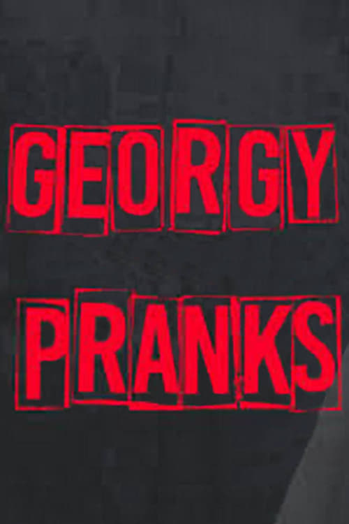 Georgy Pranks (2018)